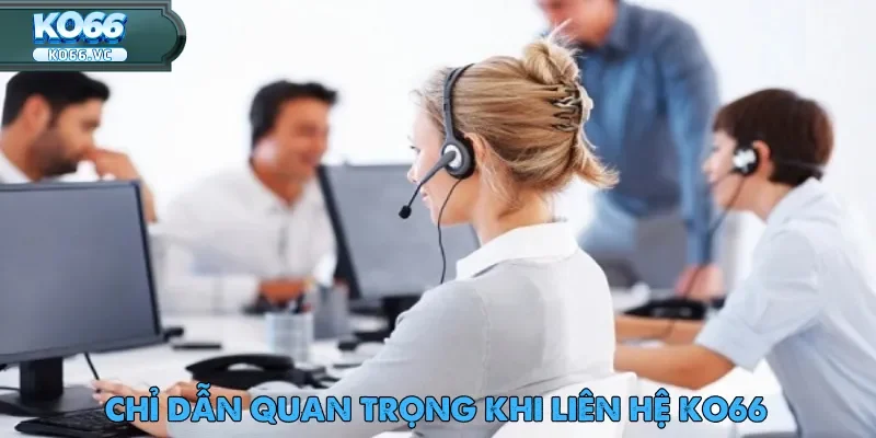 Liên Hệ Ko66 – Kênh Kết Nối Hỗ Trợ Mọi Thời Điểm 5 Nắm vững lưu ý khi liên hệ KO66 giúp quá trình trao đổi trở nên suôn sẻ hơn