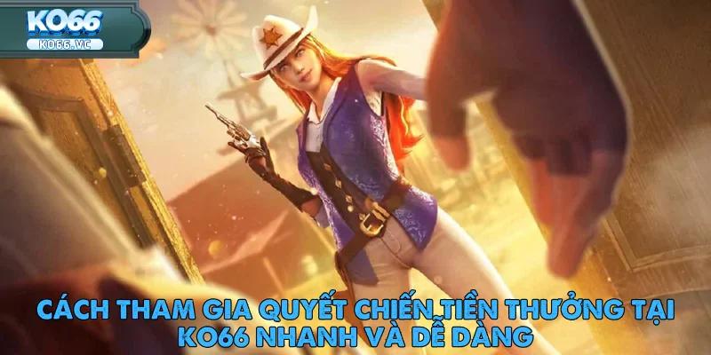 Quyết Chiến Tiền Thưởng - Bắt Đầu Cho Các Trận Chiến 2 Quyết Chiến Tiền Thưởng - Bắt Đầu Cho Những Trận Đấu Đỉnh Cao